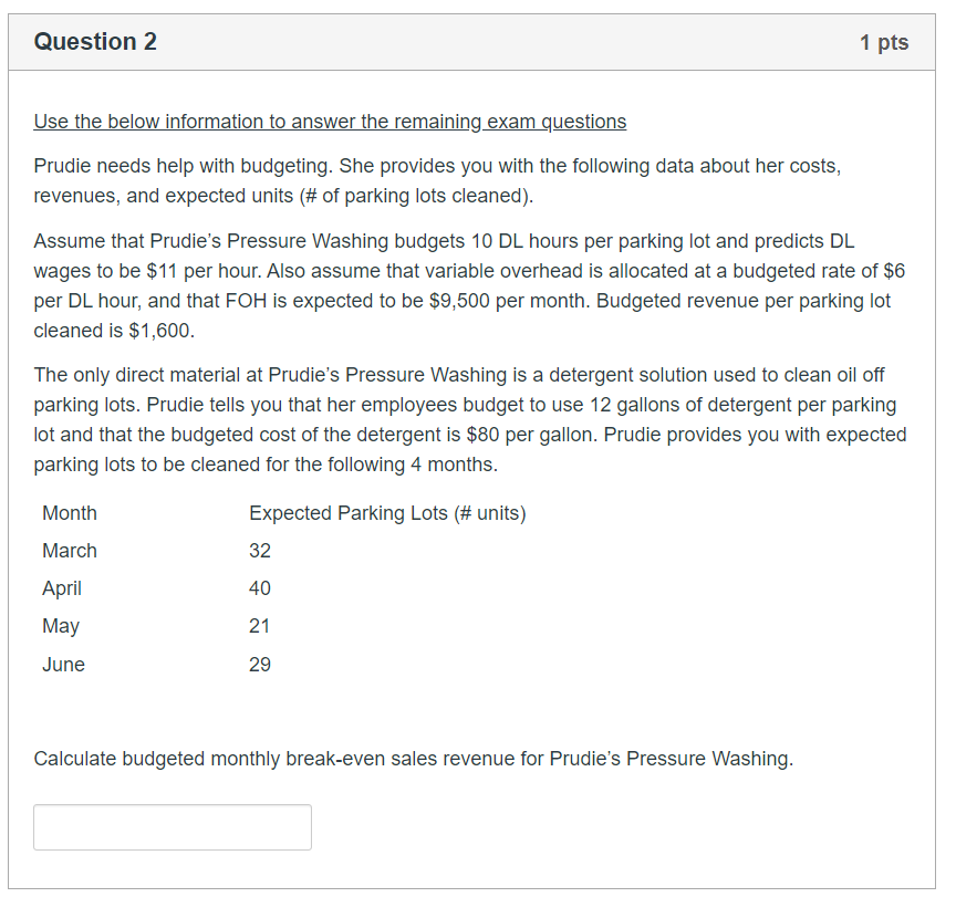  Question 2 1 pts Use the below information to answer the