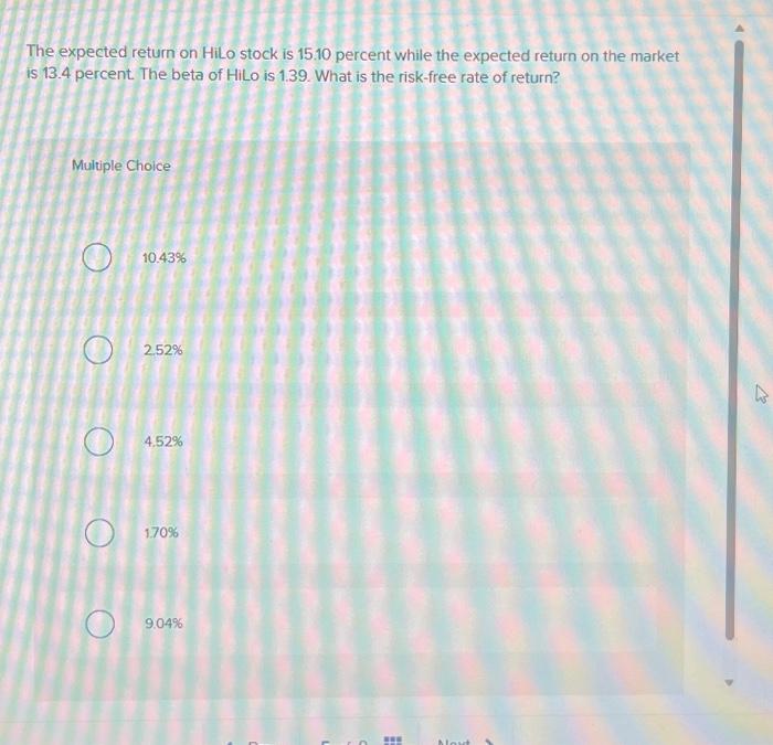  The expected return on HiLo stock is 15.10 percent while the