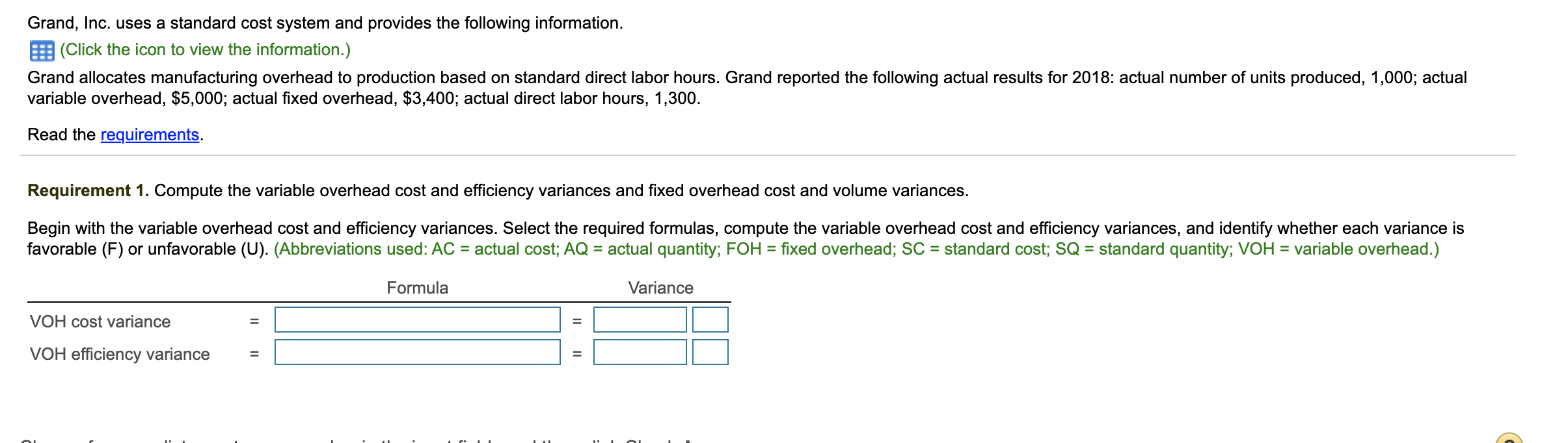 PLEASE SHOW ALL WORK AND EXPLANATIONS Requirement 1. Compute the variable overhead