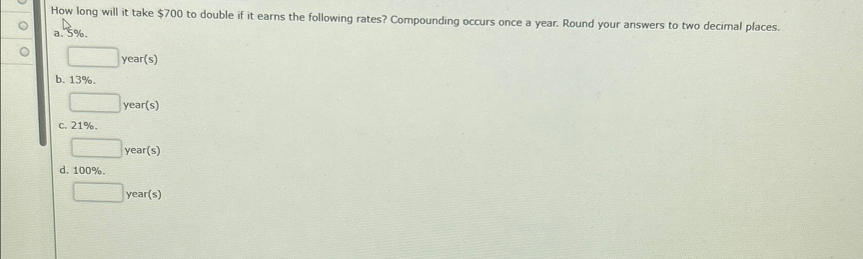  How long will it take $700 to double if it earns