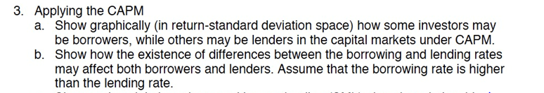 3. Applying the CAPM a. Show graphically (in return-standard deviation space)