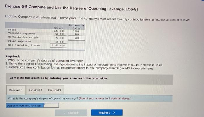  Exercise 6-9 Compute and Use the Degree of Operating Leverage (L06-8)