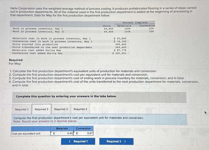 please complete steps 1-4 with the work! Helix Corporation uses the weighted-average