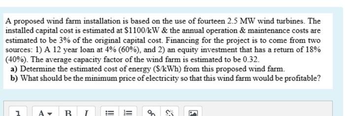  A proposed wind farm installation is based on the use of