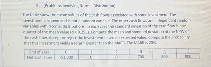  5. (Problems involving Normal Distribution) The table show the mean values
