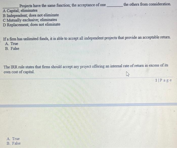  Projects have the same function; the acceptance of one the others