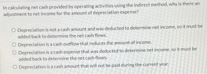  In calculating net cash provided by operating activities using the indirect