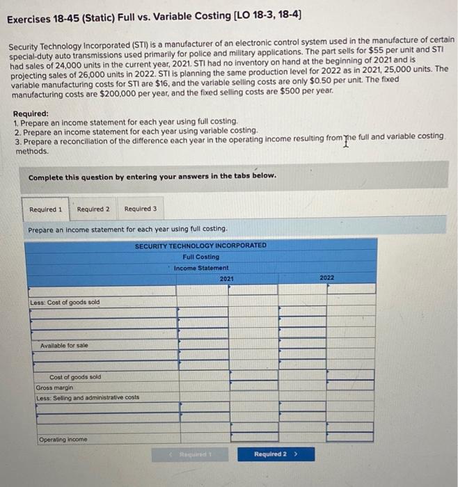  Exercises 18-45 (Static) Full vs. Variable Costing [LO 18-3, 18-4] Security