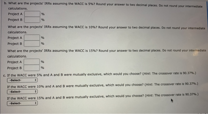 following cash flows (in millions): 1 2 $8 Project A -$27 $13