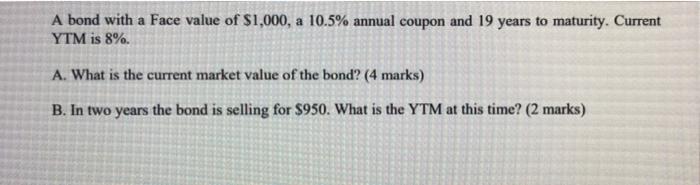 I WILL LIKE FOR FAST REPLY A bond with a Face value