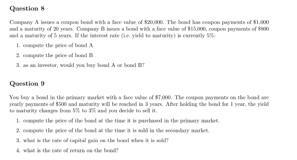 Question 8 Company A issues a coupon bond with a face