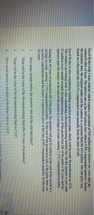  Excel Hydro took a loan contract which requires a payment of