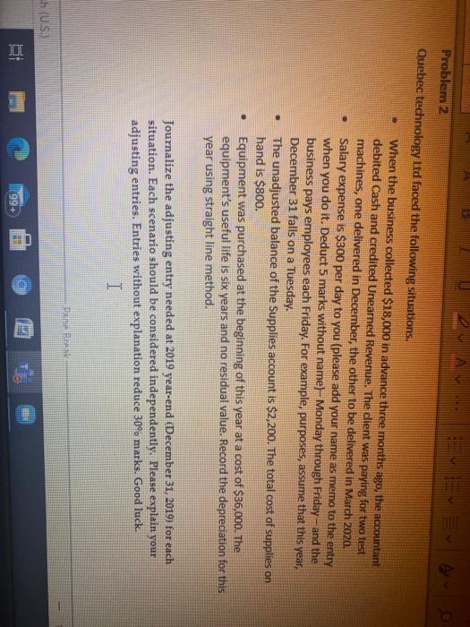  VEYA U2A Problem 2 Quebec technology Ltd faced the following situations.