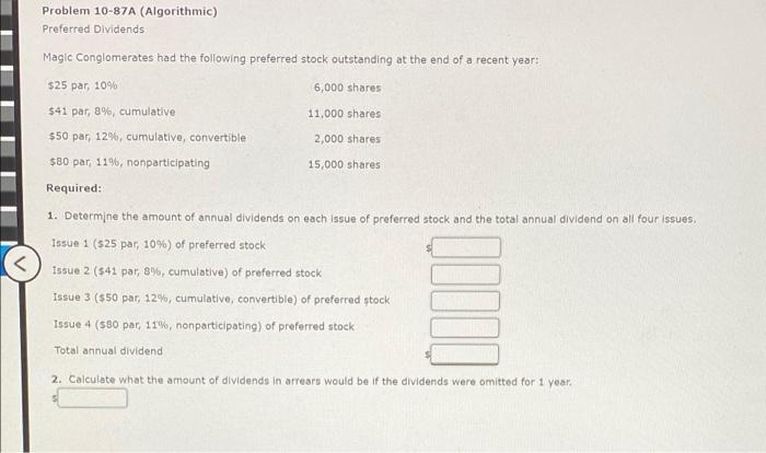  Problem 10-87A (Algorithmic) Preferred Dividends Magic Conglomerates had the following preferred