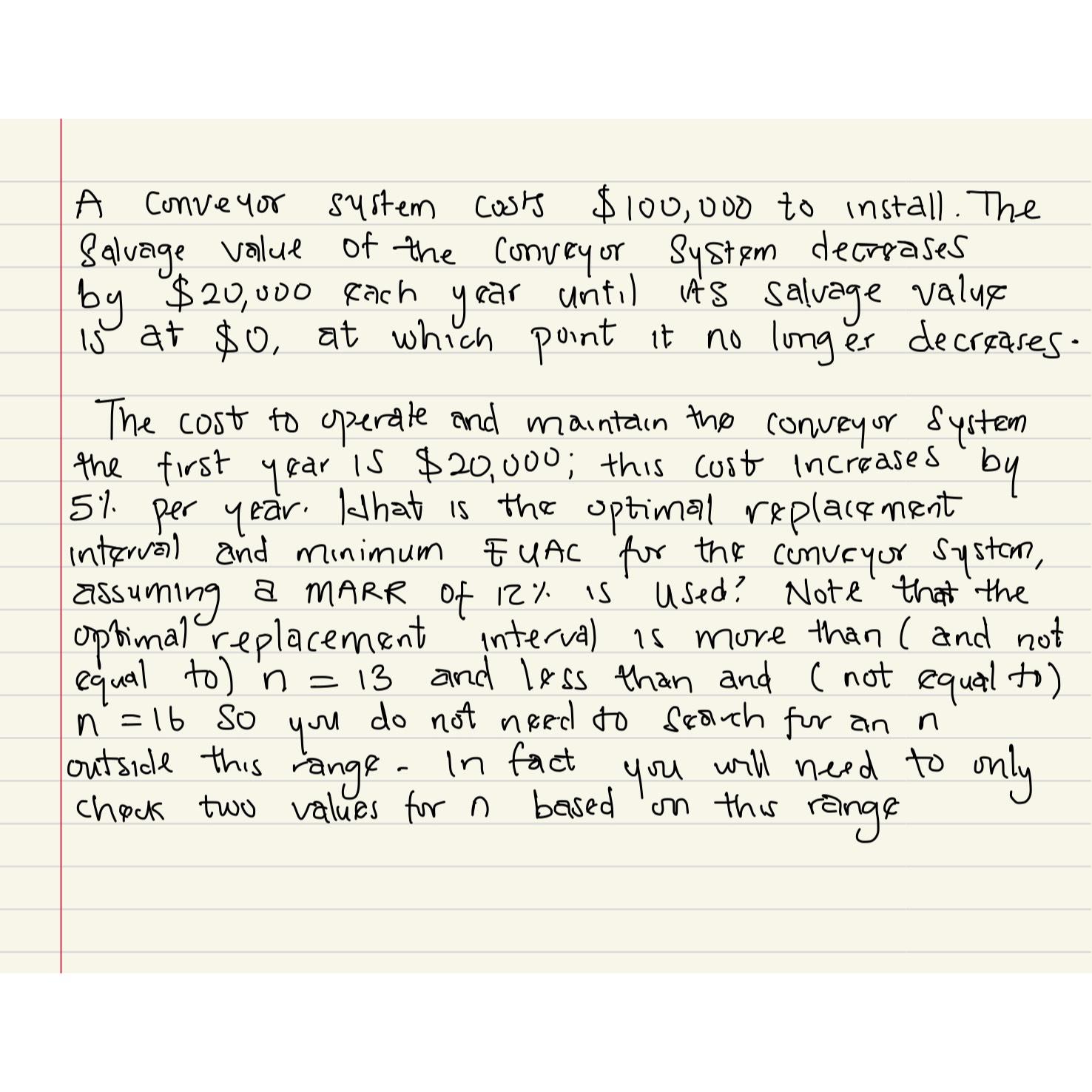  Do not use excel: A conveyor system costs $100,000 to install.