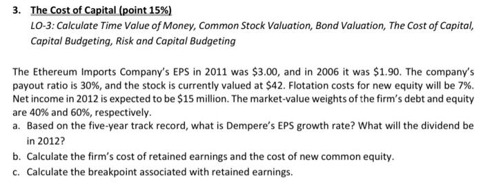  Please answer in MS Excel with formulas 3. The Cost of