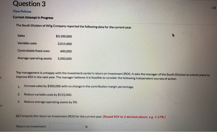  Question 3 View Policies Current Attempt in Progress The South Division