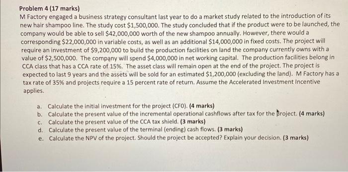  Problem 4 (17 marks) M Factory engaged a business strategy consultant