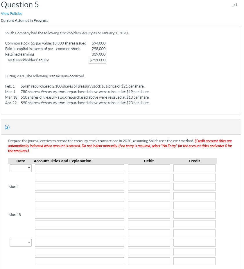 Question 5 View Policies Current Attempt in Progress Splish Company had
