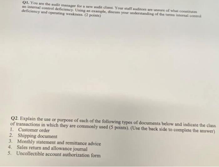 please answer both questions Q1. You are the audit manager for a