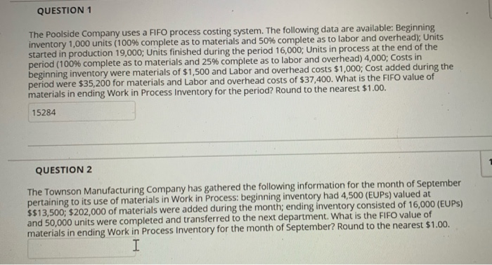  QUESTION 1 The Poolside Company uses a FIFO process costing system.