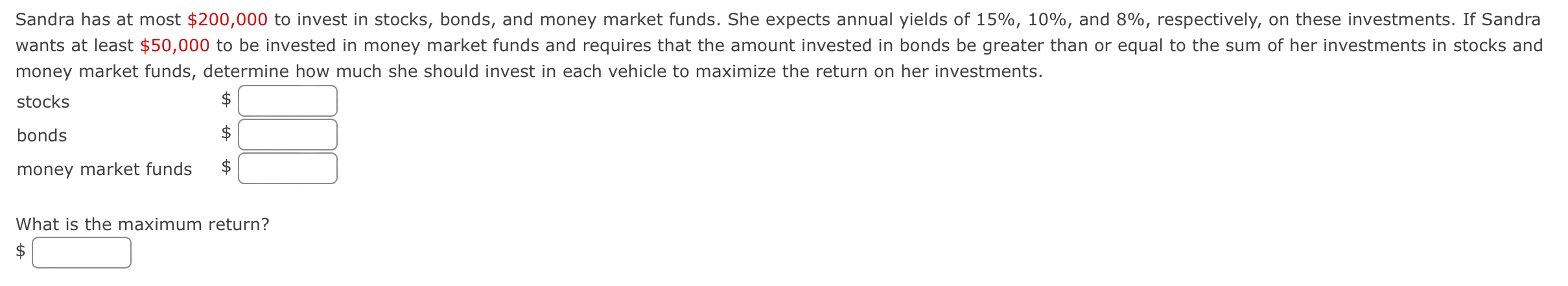  Sandra has at most $200,000 to invest in stocks, bonds, and