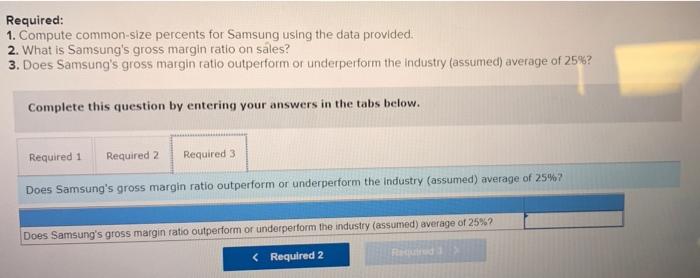 w129, 290, 661 239,575, 376 301,752, 090 Required: 1. Compute common-size percents