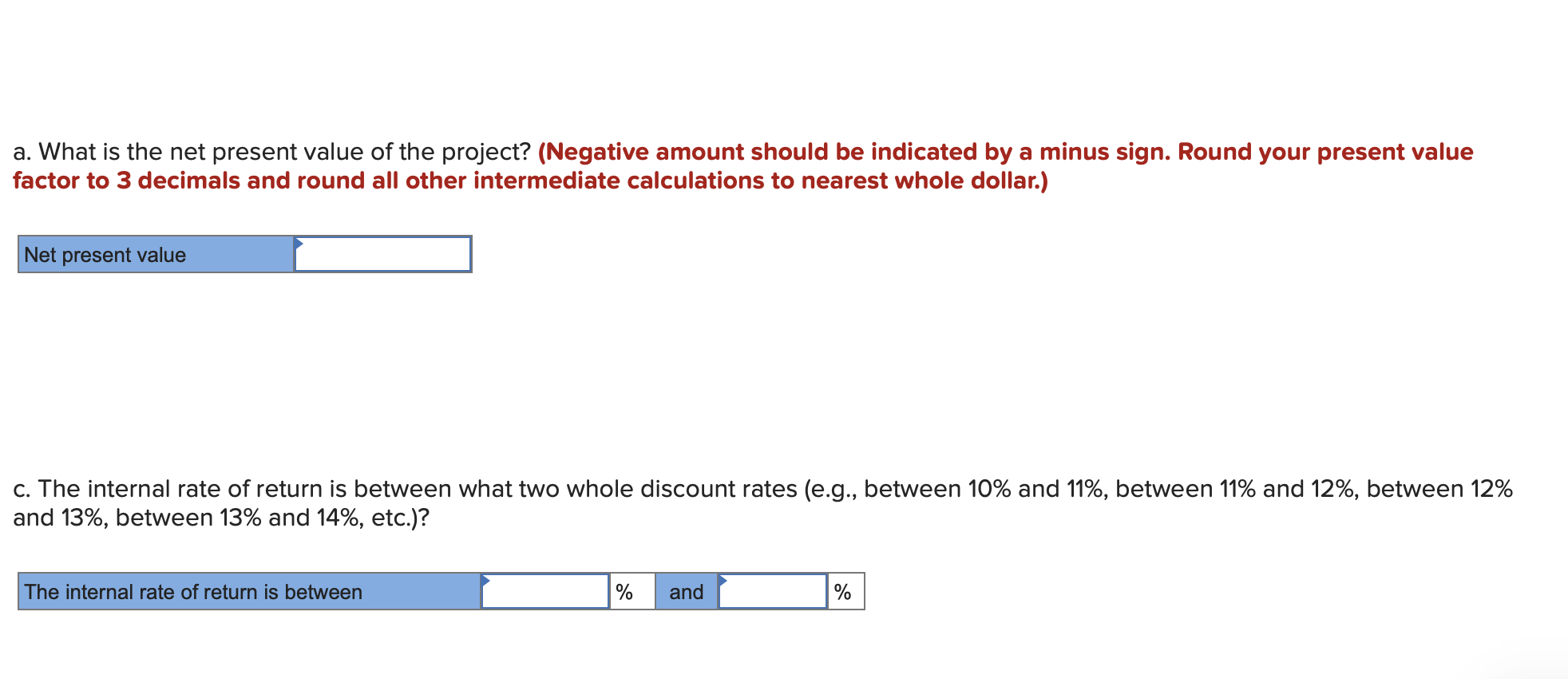 The company is considering a project involving the purchase of new equipment.