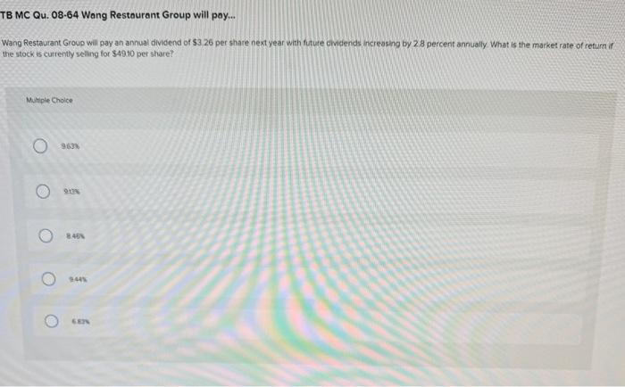  B MC Qu. 08-64 Wang Restaurant Group will pay... Wang Restaurant
