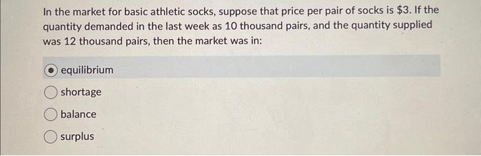 In the market for basic athletic socks, suppose that price per pair