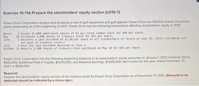  Exercise 10-11A Prepare the stockholders' equity section (LO10-7) Power Drive Corporation