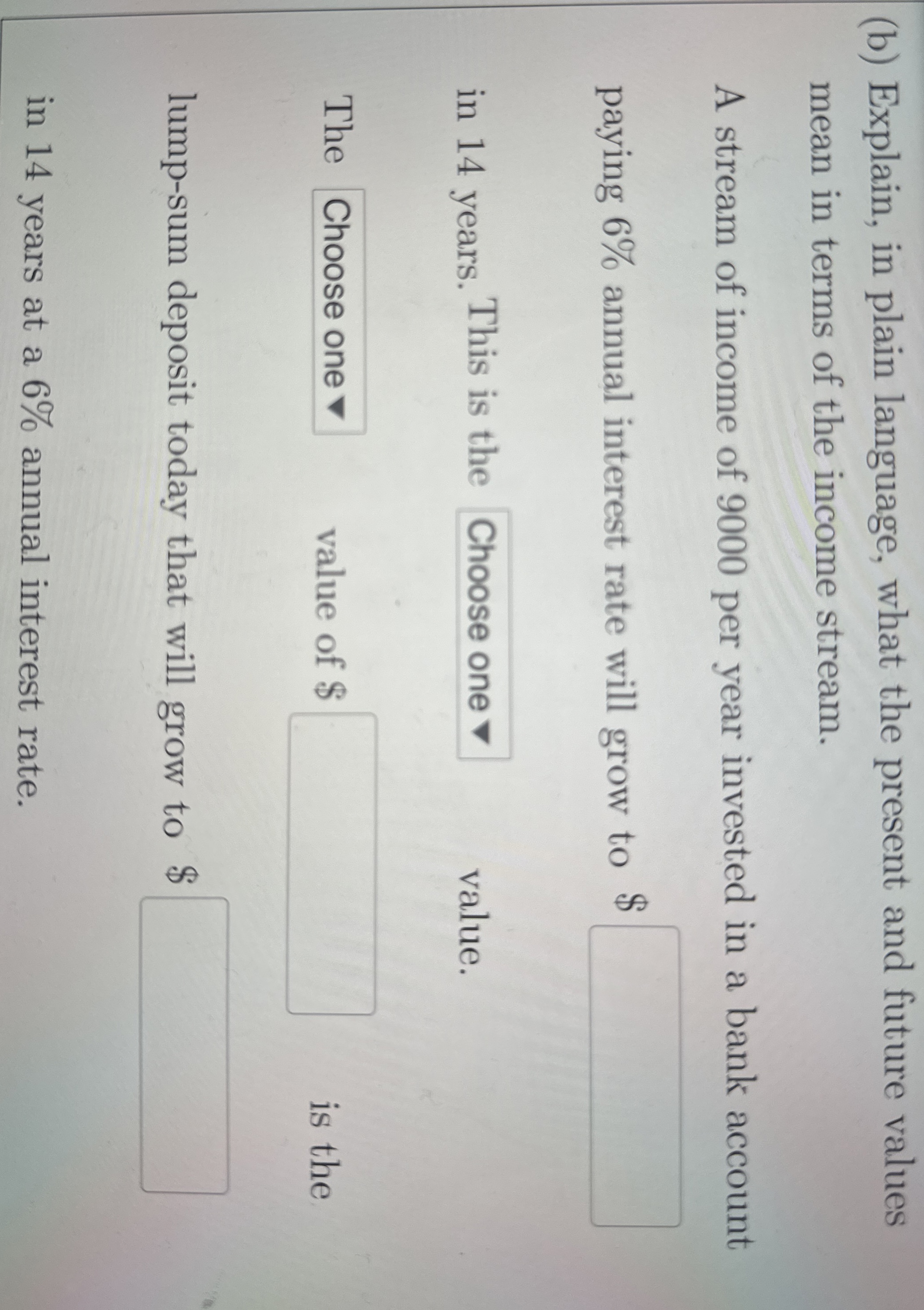  (a) Find the present and future value of an income stream