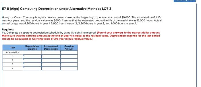  E7-8 (Algo) Computing Depreciation under Alternative Methods LO7-3 Homy Ice Cream