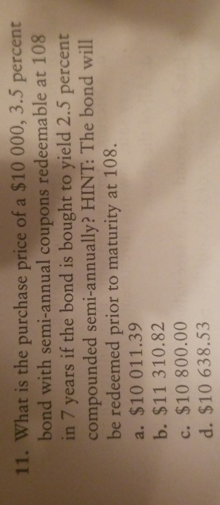 has a semi- annual coupon payment of 10 percent. If she holds