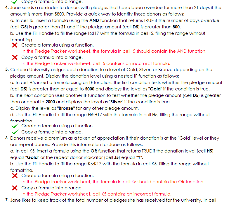  Copy a tormula into a range. Jane sends a reminder to