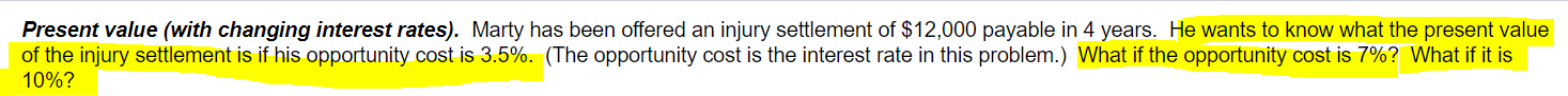 3,4,5 Present value (with changing interest rates). Marty has been offered an
