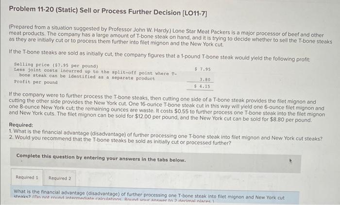  Problem 11-20 (Static) Sell or Process Further Decision [LO11-7] (Prepared from