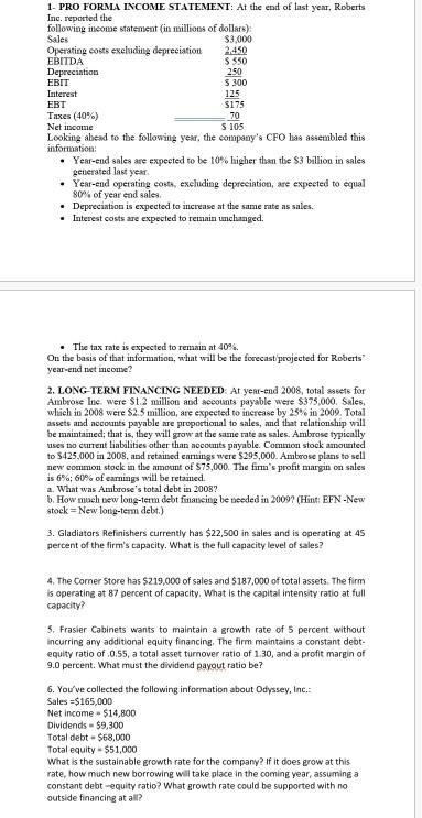  solve these questions please. 1- PRO FORMA INCOME STATEMENT: At the