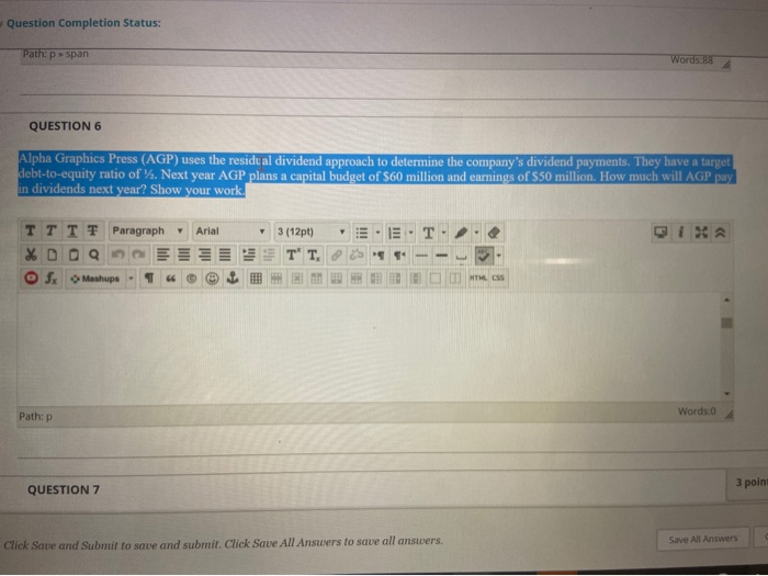  Question Completion Status: Path:p> span Words QUESTION 6 Alpha Graphics Press