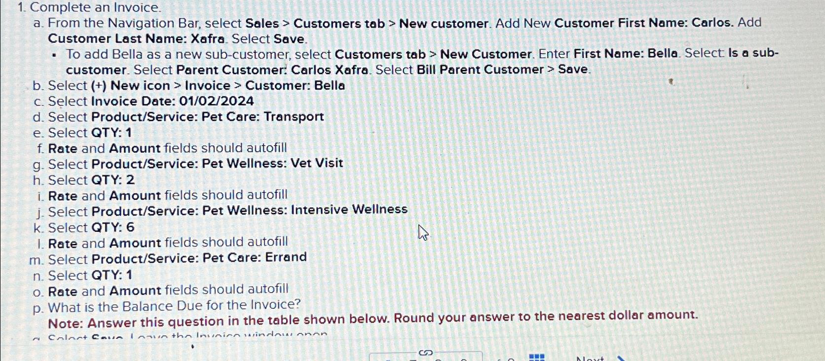  Complete an Invoice. a. From the Navigation Bar, select Sales >