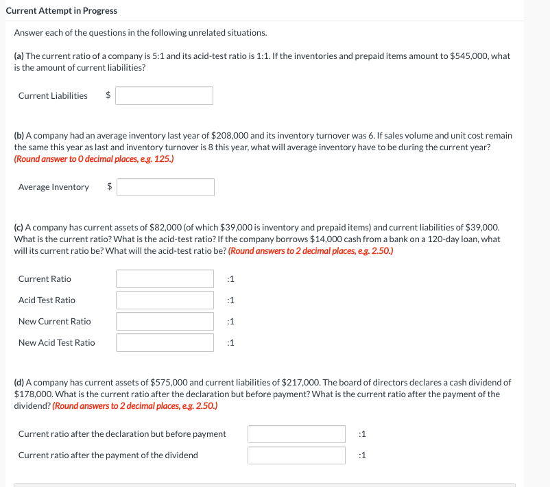 Current Attempt in Progress Answer each of the questions in the