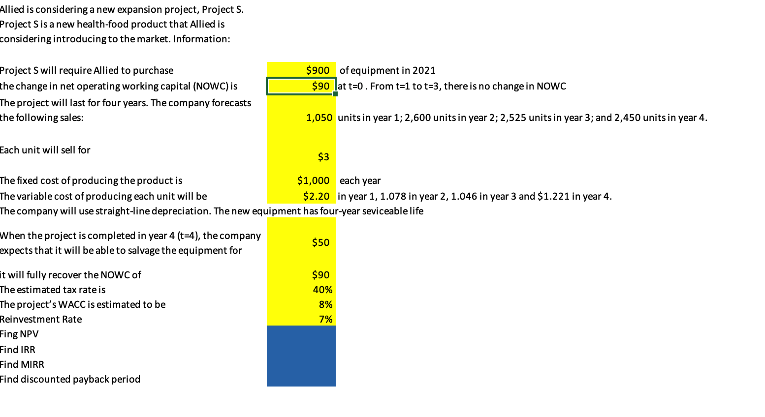 Allied is considering a new expansion project, Project S. Project Sis