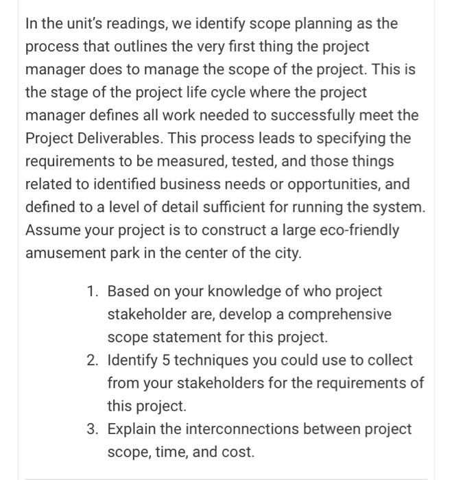  In the unit's readings, we identify scope planning as the process