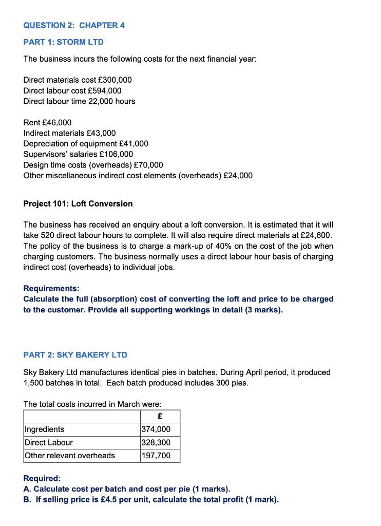  QUESTION 2: CHAPTER 4 PART 1: STORM LTD The business incurs