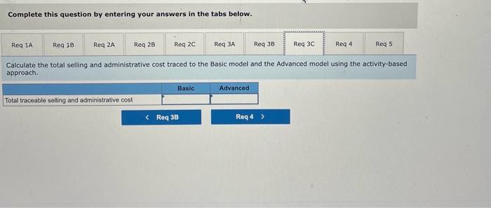 by entering your answers in the tabs below. Using activity-based costing, calculate