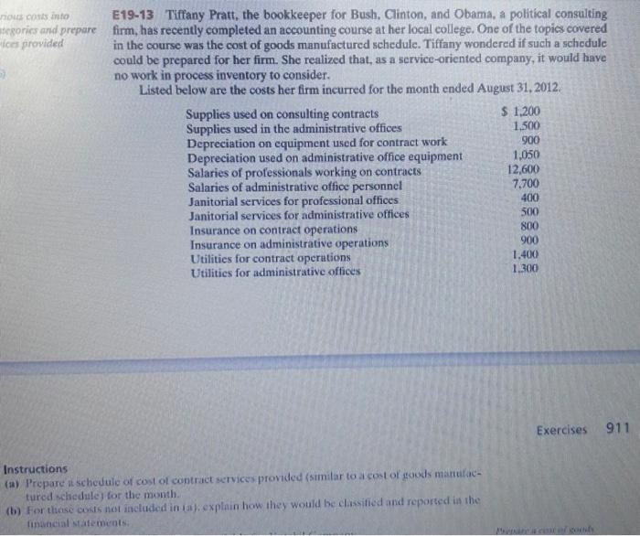 conts into pegories and prepare ices provided E19-13 Tiffany Pratt, the bookkeeper