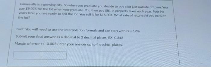 help please asap Gainesville is a growing city. So when you graduate