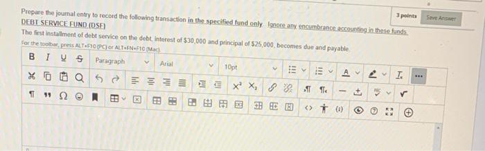  Save Answer 3 points Prepare the journal entry to record the