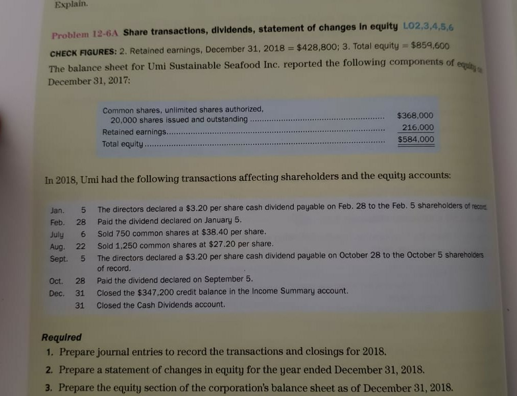  Explain Problem 12-6A Share transactions, dividends, statement of changes in equity