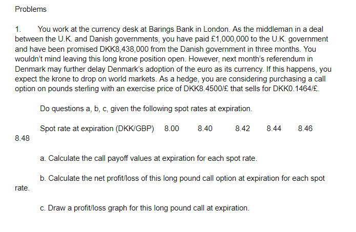 Please answer A B and C Problems 1. You work at the